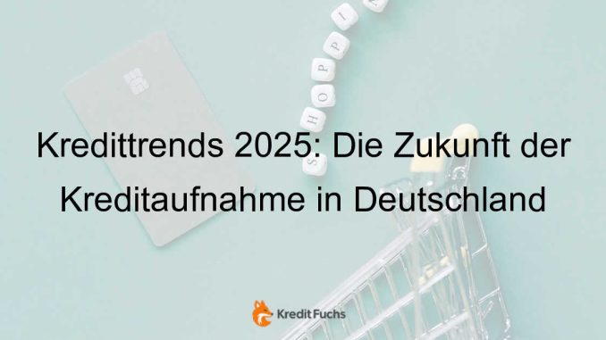 Kredittrends-2025-Was-Kreditnehmer-in-Deutschland-wissen-sollten-759.jpeg-ce4ff53e31ef144706d34a007e693d0f
