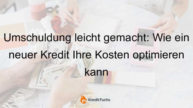 Umschuldung-Kredit-umschulden-Weniger-Kosten-mit-einem-neuen-Kredit-435.jpeg-02e872f22fca1282b6a8acb5134b4f37
